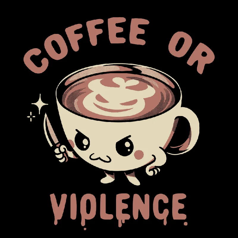 'Coffee or Violence' Shirt