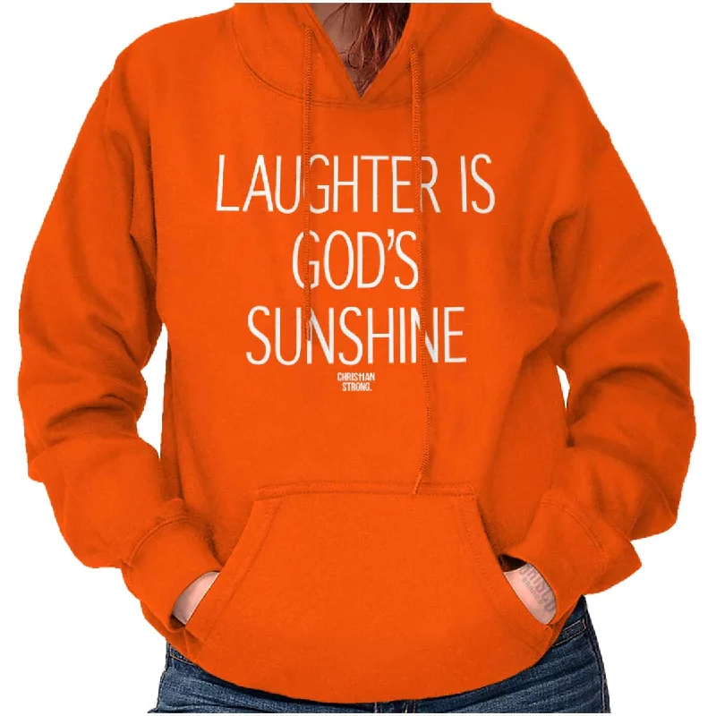 Laughter is God's Sunshine Hoodie